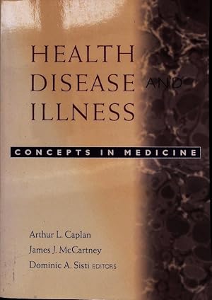 Image du vendeur pour Health, disease, and illness. Concepts in medicine. mis en vente par Antiquariat Bookfarm