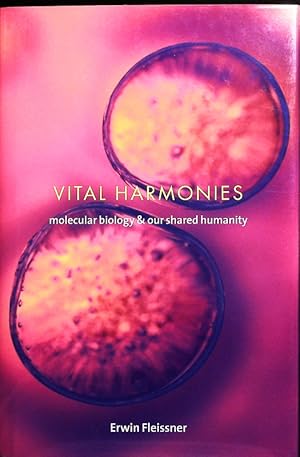 Bild des Verkufers fr Vital harmonies. Molecular biology and our shared humanity. zum Verkauf von Antiquariat Bookfarm