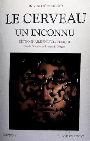 Immagine del venditore per Le cerveau, un inconnu. Dictionnaire encyclopdique. venduto da Antiquariat Bookfarm