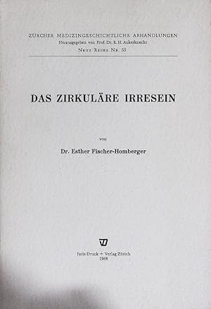Seller image for Das zirkulre Irresein. Zrcher Medizingeschichtliche Abhandlungen, Neue Reihe Nr. 53. for sale by Antiquariat Bookfarm