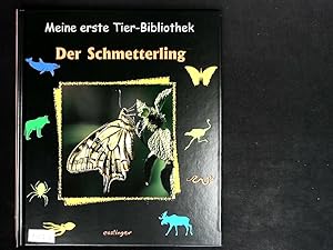 Bild des Verkufers fr Der Schmetterling. Meine erste Tierbibliothek. T zum Verkauf von Antiquariat Bookfarm