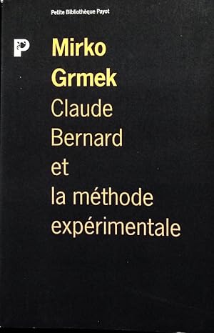 Bild des Verkufers fr Claude Bernard et la mthode exprimentale. zum Verkauf von Antiquariat Bookfarm