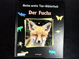 Bild des Verkufers fr Der Fuchs. Meine erste Tier-Bibliothek. zum Verkauf von Antiquariat Bookfarm