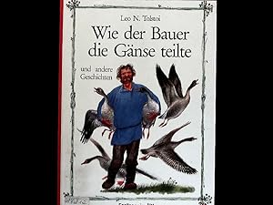 Bild des Verkufers fr Wie der Bauer die Gnse teilte. zum Verkauf von Antiquariat Bookfarm