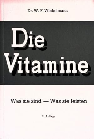 Immagine del venditore per Die Vitamine. Was sie sind - Was sie leisten. venduto da Antiquariat Bookfarm