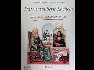 Seller image for Das verzauberte Lcheln. Das Leonardo da Vinci-Bilderbuch. for sale by Antiquariat Bookfarm