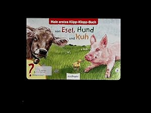 Immagine del venditore per Mein erstes Klipp-Klapp-Buch von Esel, Hund und Kuh: Was gehrt zusammen? venduto da Antiquariat Bookfarm