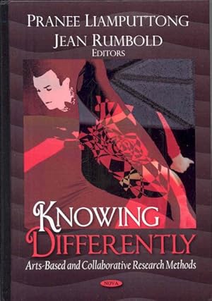 Seller image for Knowing Differently : Arts-Based and Collaborative Research Methods for sale by GreatBookPrices