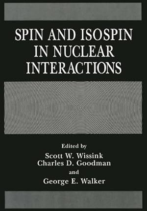 Immagine del venditore per Spin and Isospin in Nuclear Interactions venduto da BuchWeltWeit Ludwig Meier e.K.