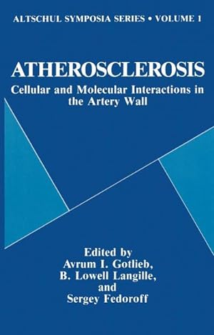 Immagine del venditore per Atherosclerosis: Cellular and Molecular Interactions in the Artery Wall venduto da BuchWeltWeit Ludwig Meier e.K.