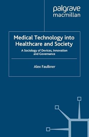 Immagine del venditore per Medical Technology Into Healthcare and Society venduto da BuchWeltWeit Ludwig Meier e.K.