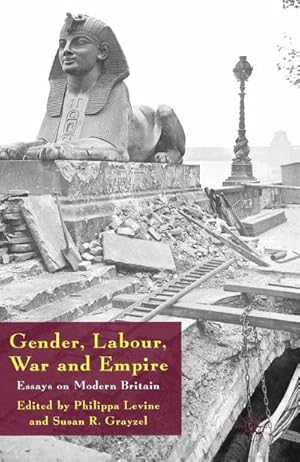 Seller image for Gender, Labour, War and Empire: Essays on Modern Britain for sale by BuchWeltWeit Ludwig Meier e.K.