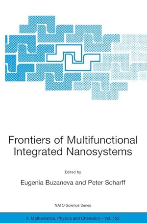 Imagen del vendedor de Frontiers of Multifunctional Integrated Nanosystems a la venta por BuchWeltWeit Ludwig Meier e.K.