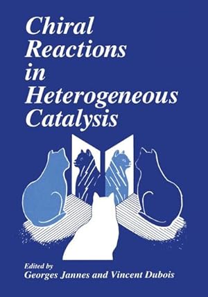 Bild des Verkufers fr Chiral Reactions in Heterogeneous Catalysis zum Verkauf von BuchWeltWeit Ludwig Meier e.K.