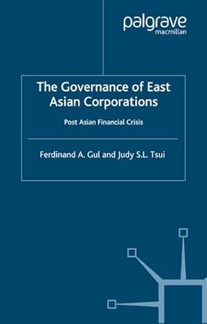 Seller image for The Governance of East Asian Corporations: Post Asian Financial Crisis for sale by BuchWeltWeit Ludwig Meier e.K.
