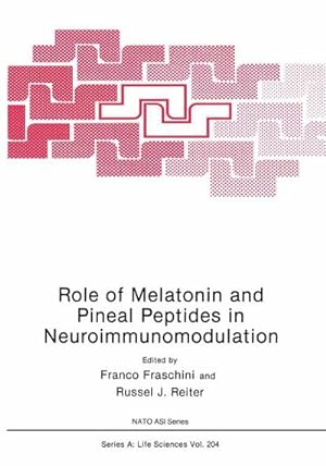 Bild des Verkufers fr Role of Melatonin and Pineal Peptides in Neuroimmunomodulation zum Verkauf von BuchWeltWeit Ludwig Meier e.K.