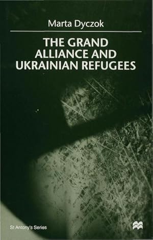 Immagine del venditore per The Grand Alliance and Ukrainian Refugees venduto da BuchWeltWeit Ludwig Meier e.K.