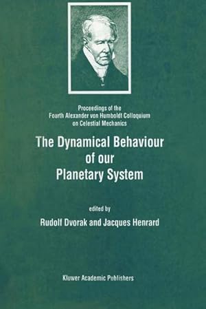 Immagine del venditore per The Dynamical Behaviour of Our Planetary System venduto da BuchWeltWeit Ludwig Meier e.K.
