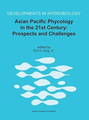 Immagine del venditore per Asian Pacific Phycology in the 21st Century: Prospects and Challenges: Proceeding of the Second Asian Pacific Phycological Forum, Held in Hong Kong, C venduto da BuchWeltWeit Ludwig Meier e.K.