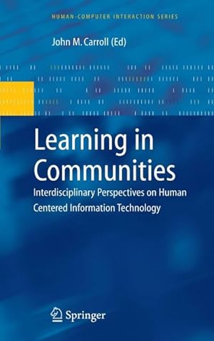 Imagen del vendedor de Learning in Communities: Interdisciplinary Perspectives on Human Centered Information Technology a la venta por BuchWeltWeit Ludwig Meier e.K.