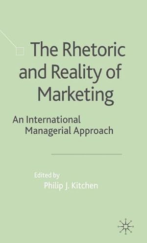 Imagen del vendedor de The Rhetoric and Reality of Marketing a la venta por BuchWeltWeit Ludwig Meier e.K.