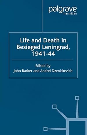 Seller image for Life and Death in Besieged Leningrad, 1941-1944 for sale by BuchWeltWeit Ludwig Meier e.K.