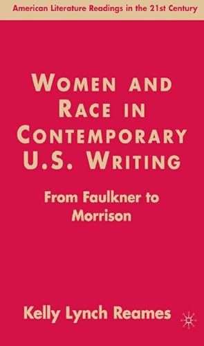 Seller image for Women and Race in Contemporary U.S. Writing: From Faulkner to Morrison for sale by BuchWeltWeit Ludwig Meier e.K.
