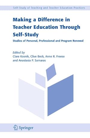 Seller image for Making a Difference in Teacher Education Through Self-Study: Studies of Personal, Professional and Program Renewal for sale by BuchWeltWeit Ludwig Meier e.K.