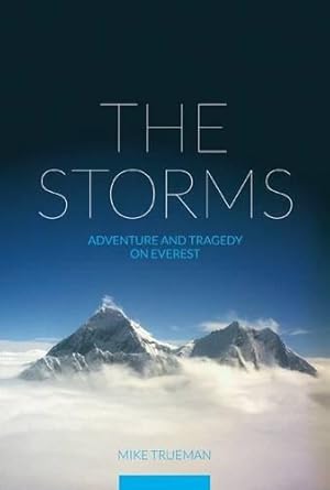 Bild des Verkufers fr The Storms: Adventure and Tragedy on Everest zum Verkauf von WeBuyBooks