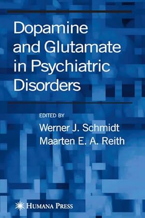 Imagen del vendedor de Dopamine and Glutamate in Psychiatric Disorders a la venta por BuchWeltWeit Ludwig Meier e.K.