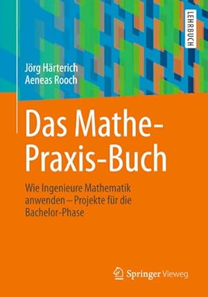 Imagen del vendedor de Das Mathe-Praxis-Buch a la venta por BuchWeltWeit Ludwig Meier e.K.