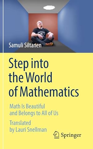Imagen del vendedor de Step into the World of Mathematics a la venta por BuchWeltWeit Ludwig Meier e.K.