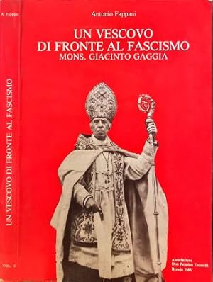 Seller image for Un vescovo di fronte al Fascismo. Mons. Giacinto Gaggia. Volume II. for sale by Libreria La Fenice di Pietro Freggio
