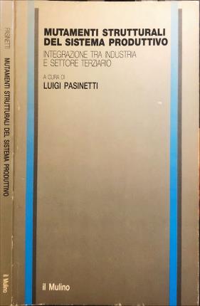 Seller image for Mutamenti strutturali del sistema produttivo. for sale by Libreria La Fenice di Pietro Freggio