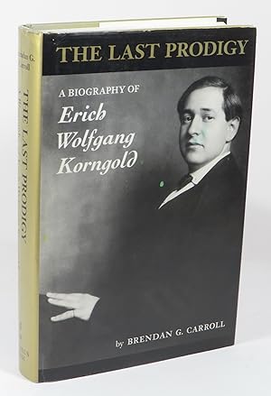 Bild des Verkufers fr The Last Prodigy : A Biography of Erich Wolfgang Korngold zum Verkauf von Renaissance Books, ANZAAB / ILAB