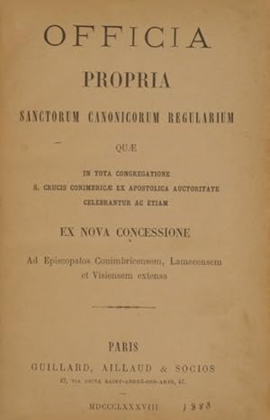 OFFICIA PROPRIA SANCTORUM CANONICORUM REGULARIUM.