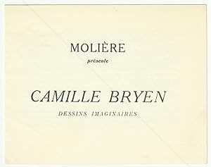 Molière présente Camille BRYEN. Dessins imaginaires.