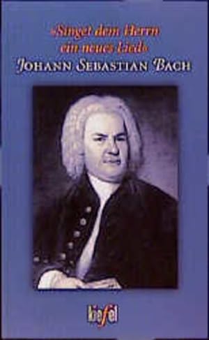' Singet dem Herrn ein neues Lied'. Johann Sebastian Bach
