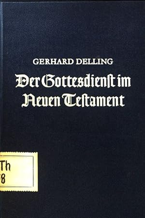 Bild des Verkufers fr Der Gottesdienst im Neuen Testament. zum Verkauf von books4less (Versandantiquariat Petra Gros GmbH & Co. KG)