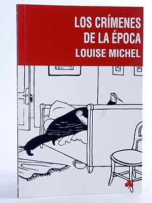 LOS CRÍMENES DE LA ÉPOCA (Louise Michel) El Nadir, 2012. OFRT