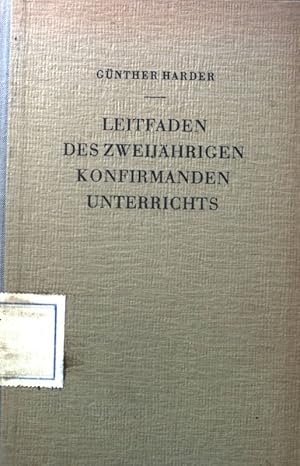 Imagen del vendedor de Leitfaden des zweijhrigen Konfirmandenunterrichts. a la venta por books4less (Versandantiquariat Petra Gros GmbH & Co. KG)