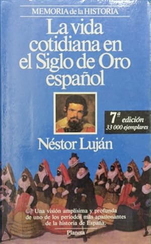 Imagen del vendedor de La vida cotidiana en el siglo de oro espaol a la venta por Librera Alonso Quijano