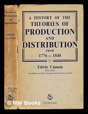 Seller image for A history of the theories of production and distribution in English political economy from 1776 to 1848 for sale by MW Books Ltd.