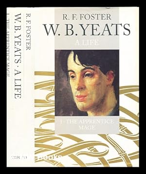 Seller image for W.B. Yeats : a life. 1 The apprentice mage, 1865-1914 / R.F. Foster for sale by MW Books Ltd.