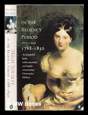Seller image for High Society in the Regency period, 1788-1820 / Venetia Murray for sale by MW Books Ltd.