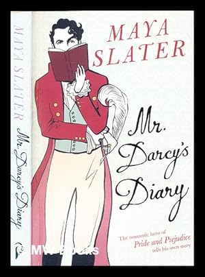 Imagen del vendedor de Mr. Darcy's diary / Maya Slater a la venta por MW Books Ltd.