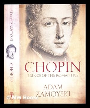 Seller image for Chopin : prince of the romantics / Adam Zamoyski for sale by MW Books Ltd.