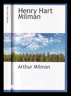 Seller image for Henry Hart Milman, D.D. : dean of St. Paul's; a biographical sketch / by his son Arthur Milman for sale by MW Books Ltd.