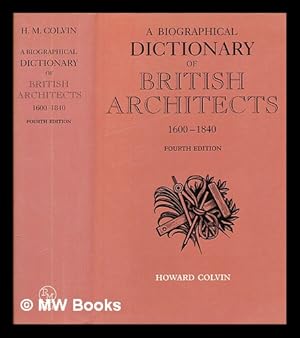 Seller image for A biographical dictionary of British architects 1600-1840 / Howard Colvin for sale by MW Books Ltd.
