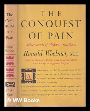 Imagen del vendedor de The Conquest of Pain; Achievements of Modern Anaesthesia a la venta por MW Books Ltd.